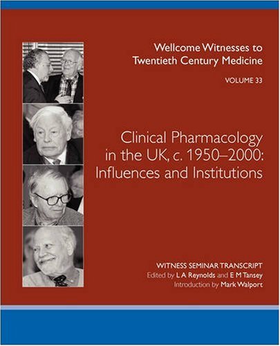 Clinical Pharmacology in the UK, C.1950-2000
