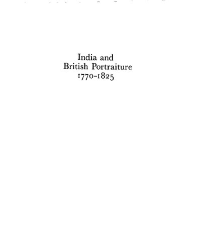 India and British Portraiture, 1770-1825
