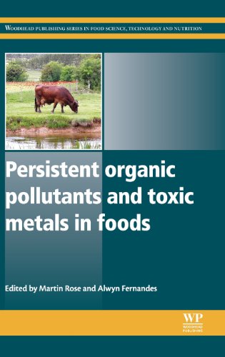 Persistent organic pollutants and toxic metals in foods