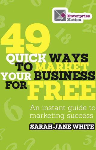 49 Quick Ways to Market your Business for Free