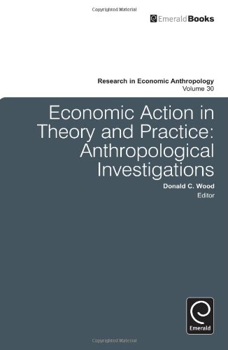 Research in Economic Anthropology, Volume 30
