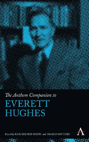 The Anthem Companion to Everett Hughes