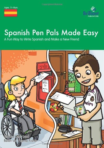 Spanish Pen Pals Made Easy (11-14 Yr Olds) - A Fun Way to Write Spanish and Make a New Friend