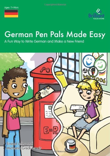 German Pen Pals Made Easy (11-14 Yr Olds) - A Fun Way to Write German and Make a New Friend