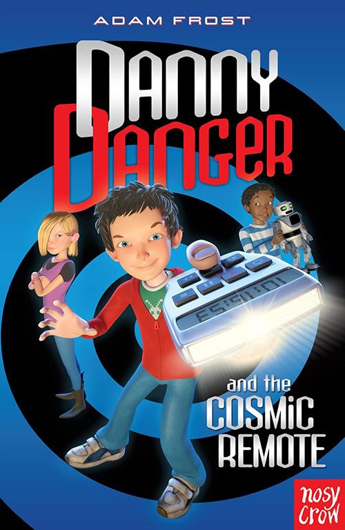 Danny Danger &amp; the Cosmic Remote