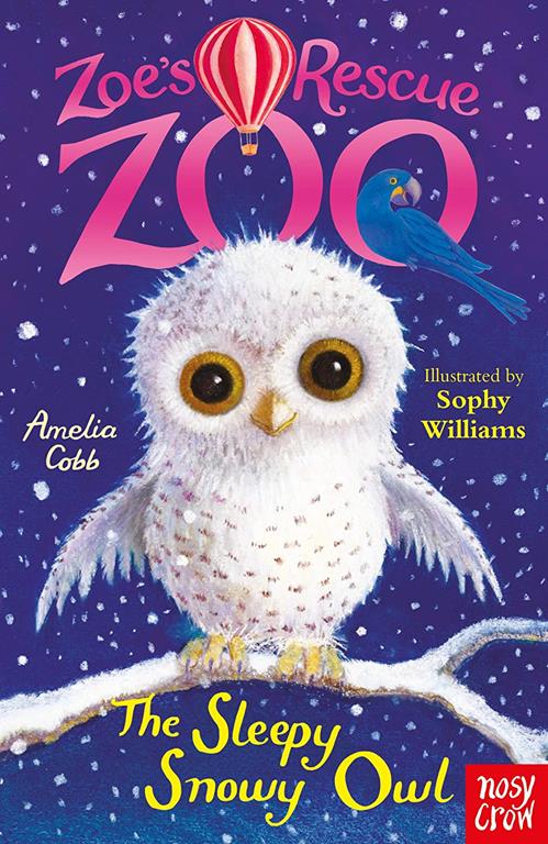 Zoes Rescue Zoo The Sleepy Snowy Owl