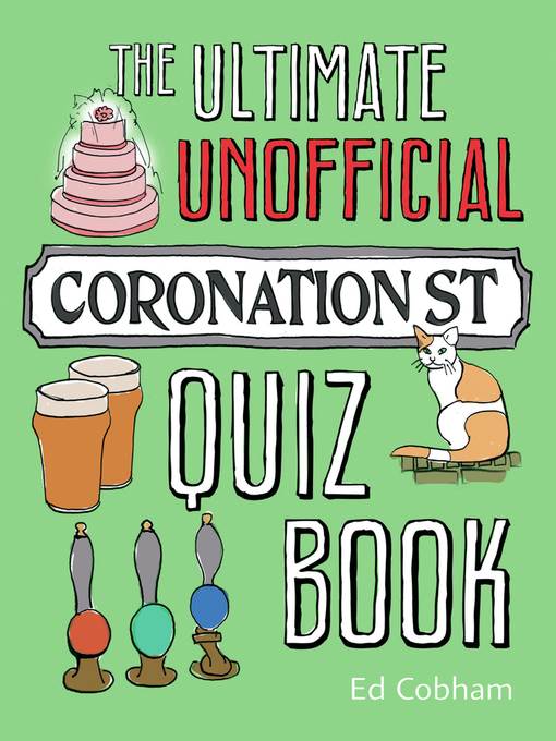The Ultimate Unofficial Coronation Street Quiz Book