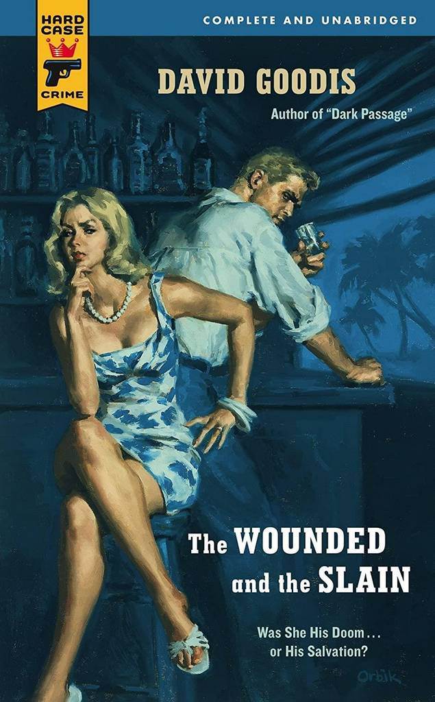 The Wounded and the Slain (Hard Case Crime Novels)