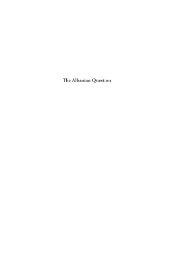 Albanian Question : Reshaping the Balkans.