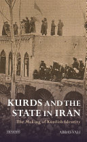 Kurds and the State in Iran : the Making of Kurdish Identity.