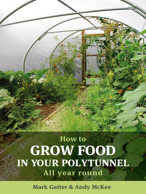 How to Grow Food in Your Polytunnel