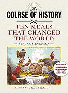 The course of history great meals that changed the world