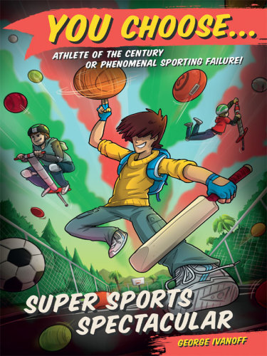 Super Sports Spectacular : You Choose Series, Book 7