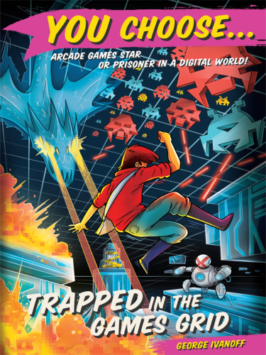 Trapped in the Games Grid : You Choose Series, Book 8