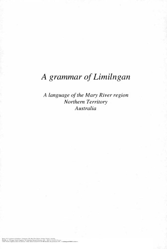 A grammar of Limilngan : a language of the Mary River region, Northern Territory, Australia