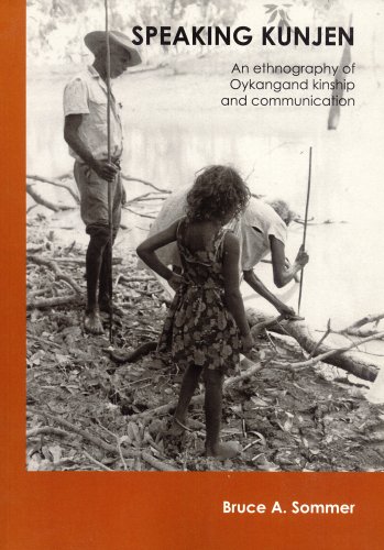 Speaking Kunjen : an ethnography of Oykangand kinship and communication