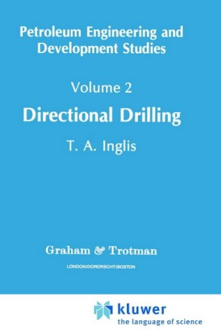 Petroleum Engineering and Development Studies Volume 2 Directional Drilling (Petroleum Engineering and Development Studies)