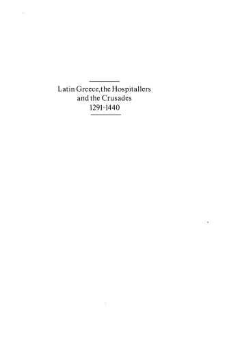 Latin Greece, the Hospitallers, and the Crusades, 1291-1440