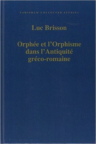 Orphée et l'Orphisme dans l'Antiquité gréco-romaine