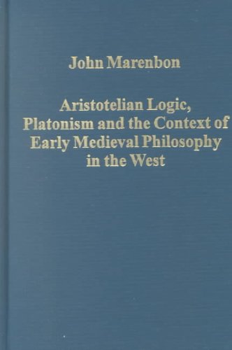 Aristotelian Logic, Platonism and the Context of Early Medieval Philosophy in the West