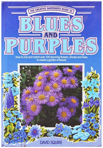 Blues And Purples (Creative Gardener's Guide)