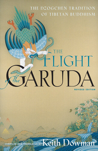 The Flight of the Garuda: The Dzogchen Tradition of Tibetan Buddhism