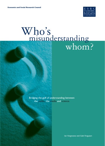 Who's misunderstanding whom? : science, society and the media