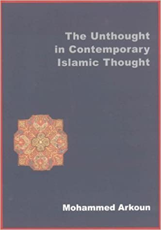 The Unthought In Contemporary Islamic Thought