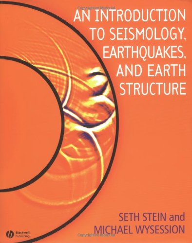 An Introduction to Seismology, Earthquakes, and Earth Structure