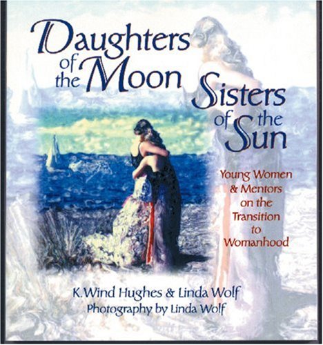 Daughters of the Moon, Sisters of the Sun