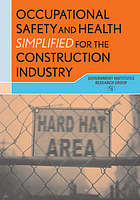 Occupational safety and health simplified for the construction industry