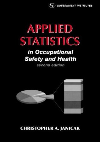 Applied Statistics in Occupational Safety and Health