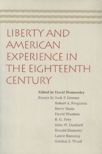 Liberty and American Experience in the Eighteenth Century