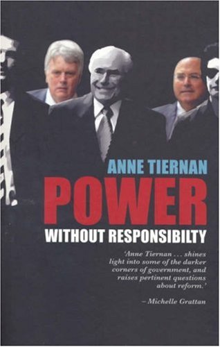 Power Without Responsibility? Ministerial Staffers in Australian Governments from Whitlam to Howard