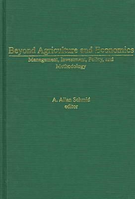 Beyond Agriculture And Economics