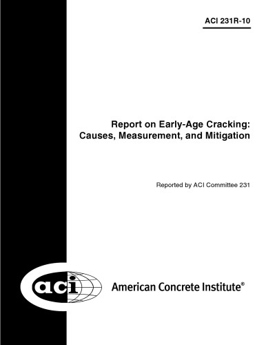 Report on early-age cracking : causes, measurement, and mitigation