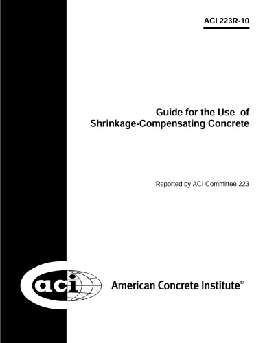 Standard practice for the use of shrinkage-compensating concrete (ACI 223-93)