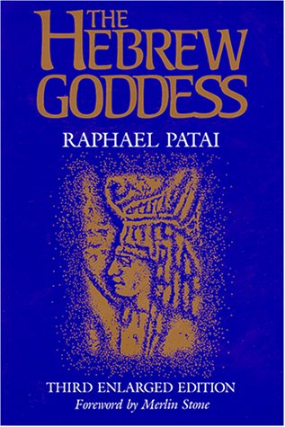 The Hebrew Goddess 3rd Enlarged Edition