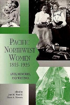 Pacific Northwest Women, 1815-1925