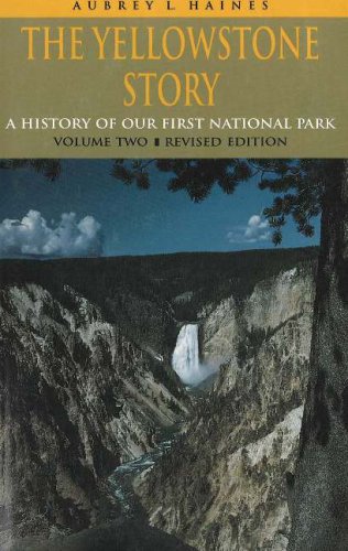 The Yellowstone Story, Revised Edition, Volume II