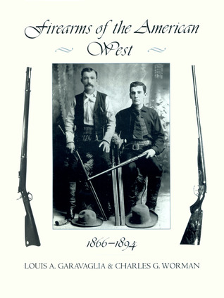 Firearms of the American West, Vol. 2, 1866-1894