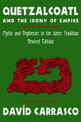 Quetzalcoatl and the Irony of Empire