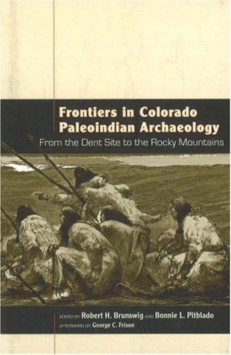 Frontiers in Colorado Paleoindian Archaeology