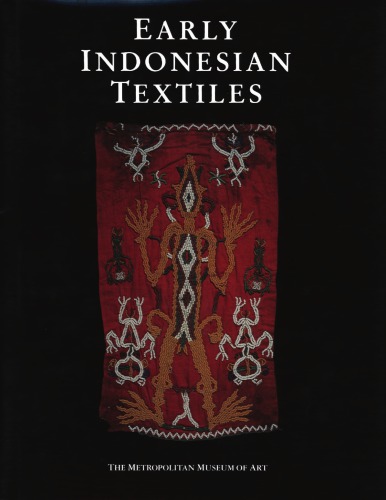 Early Indonesian Textiles From Three Island Cultures