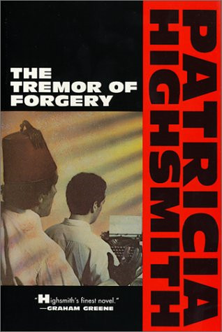 The Tremor of Forgery (Highsmith, Patricia)