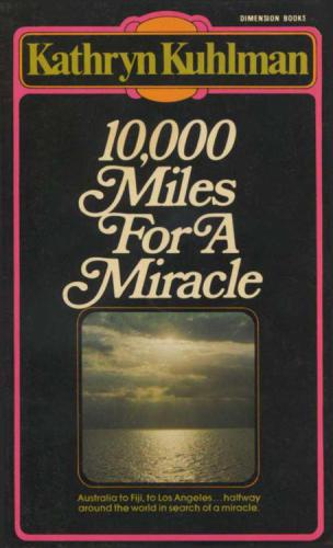 10,000 miles for a miracle (Dimension books)