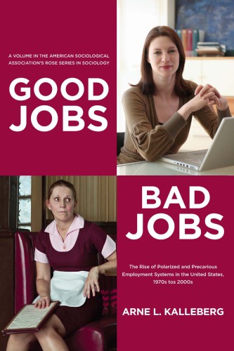 Good Jobs, Bad Jobs