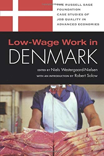 Low-Wage Work in Denmark (RSF's Project on Low-Wage Work in Europe and the US)