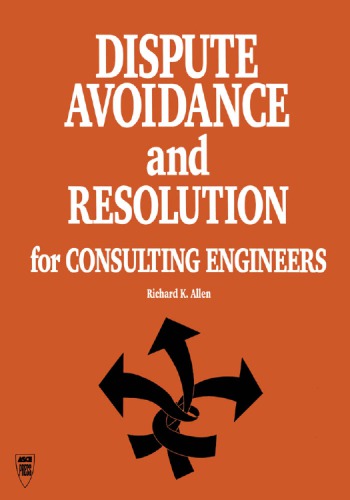 Dispute Avoidance and Resolution for Consulting Engineers