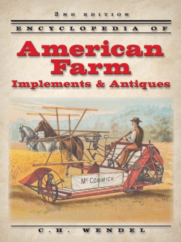 Encyclopedia of American Farm Implements &amp; Antiques